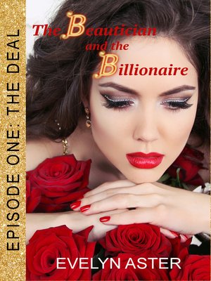 cover image of The Beautician and the Billionaire Episode 1